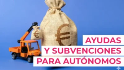 Ayudas y Subvenciones para Autónomos 2025